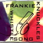 frankie knuckles whistle song