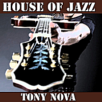 House of Jazz by Tony Nova Free mp3 download