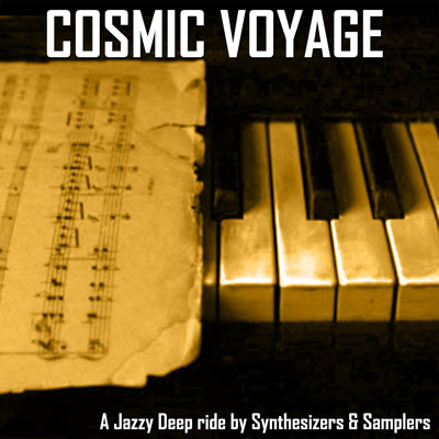 All new Jazzy House Music from Synthesizers & Samplers titled “Cosmic Voyage”