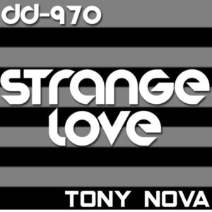 Tony Nova calls it his favorite release of the year – DD970 Strange Love