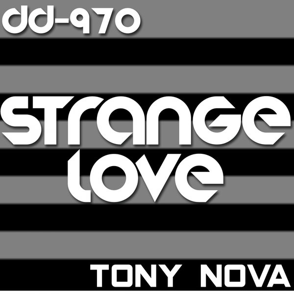 Tony Nova calls it his favorite release of the year – DD970 Strange Love